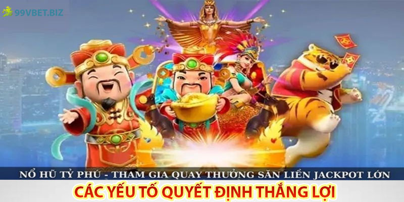Các Yếu Tố Quyết Định Thắng Lợi