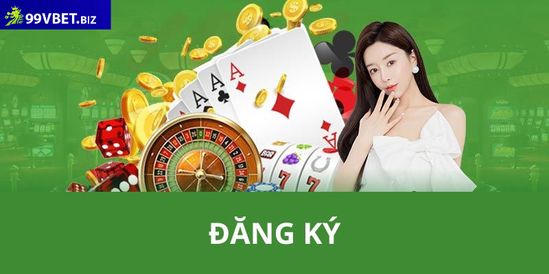 Đăng ký - đăng nhập 99vbet: Tạo tài khoản nhanh chóng 5 Hướng dẫn đăng ký thành viên mới nhà cái 99vbet siêu đơn giản