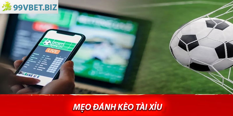 Mẹo đánh kèo tài xỉu