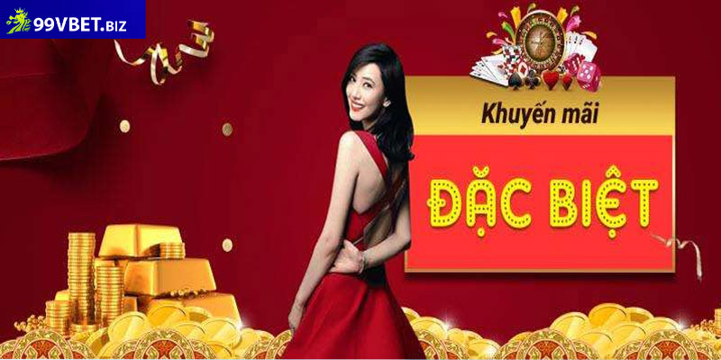 Khuyến Mãi 99vbet – Cập Nhật Thưởng Lớn Cho Hội Viên 7 Sự kiện đặc biệt